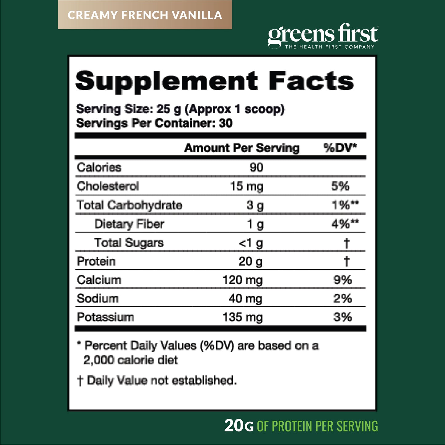 Greens First Dream Protein Creamy French Vanilla features hormone-free whey protein isolate, offering 20g protein and 90 calories per 25g serving. Each 24oz container provides 30 servings—ideal as a meal replacement.
